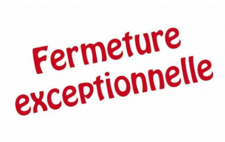 Fermeture pour cause de problème technique